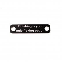 Finishing is your only f*cking option armband