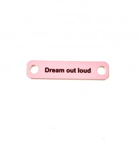 Dream out loud armband