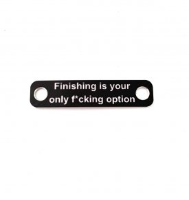 Finishing is your only f*cking option armband